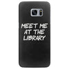 meet me at the library Samsung Galaxy S7 Edge