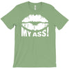 kiss my ass T-Shirt
