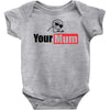 your mum Baby Onesie