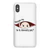 Excuse Me is it January yet? Baby Boy iPhoneX