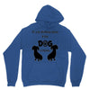I'S NOT DRINKING ALONE IF DOG IS HOME. Unisex Hoodie