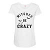 witches be crazy Maternity Scoop Neck T-shirt
