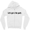 let's go to the party Zipper Hoodie