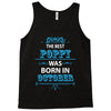 The Best Poppy Was Born In October Tank Top