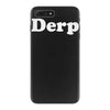 derp iPhone 7 Plus Case