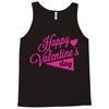 happy valentine's day Tank Top