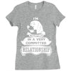 I Am Beagle Actually In A Very Commited Relationship Ladies Fitted T-Shirt