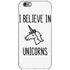 i believe in unicorns iPhone 6/6s Case