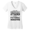 i am too emotionally attached to fictional characters Women's V-Neck T-Shirt