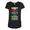 daddy you are my favorite superhero Maternity Scoop Neck T-shirt