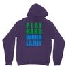 play hard, work lazily Unisex Hoodie
