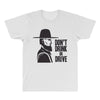 don't drink or drive All Over Men's T-shirt