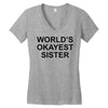 worl'd okayest sister Women's V-Neck T-Shirt