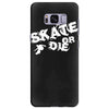 skate or die Samsung Galaxy S8 Plus