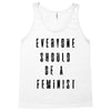 everyone should be feminist Tank Top