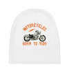 motorcycles born to ride Baby Beanies