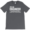 i'm an engineer i'm never wrong T-Shirt