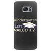 kindergarten 2017 nailed it graduation Samsung Galaxy S7 Edge