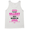 The Best Gramps Are Born In April Tank Top