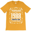 vintage made in 1988 perfectly aged a living legend T-Shirt