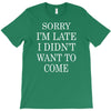 didn't want to come   copy T-Shirt