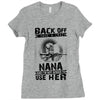 Back Of I Have A Crazy Nana And I am not Afraid To Use Her Ladies Fitted T-Shirt