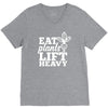 eat plants lift heavy V-Neck Tee