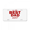 is the best dad ever License Plate