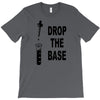 drop the base T-Shirt