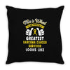 This is What The Worlds Greatest Sarcoma Cancer Survivor Looks Like Throw Pillow