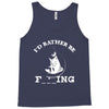 i'd rather be fishing Tank Top
