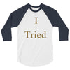 i tried 3/4 Sleeve Shirt