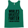 World's Greatest Farter I Mean Father Tank Top