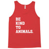 Be Kind To Animals Tank Top