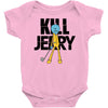kill jerry Baby Onesie