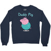 peppa pig  daddy pig Crewneck Sweatshirt