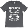 April Girls Are Sunshine Mixed With A Little Hurricane T-Shirt