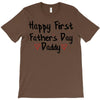 Happy First Father's Day Daddy T-Shirt