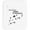 I'm A Goner (f104) Mousepad