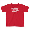 don't look back into the sun Toddler T-shirt