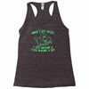 when i get upset i just imagine a t rex making a bed Racerback Tank