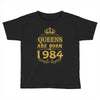queens are born in 1984 Toddler T-shirt
