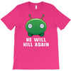 He Will Kill Again T-Shirt