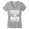 english is important but math is importanter Women's V-Neck T-Shirt