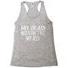 fit my ass Racerback Tank