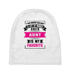 I've Been Called A Lot Of Names But Aunt Is My Favorite Baby Beanies