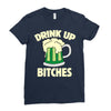 drink up bitches Ladies Fitted T-Shirt