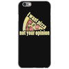 i want pizza not your opinion iPhone 6/6s Case