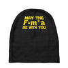 may the f= m.a be with you Baby Beanies