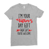 i'm your father's day gift mom says you're welcome Ladies Fitted T-Shirt